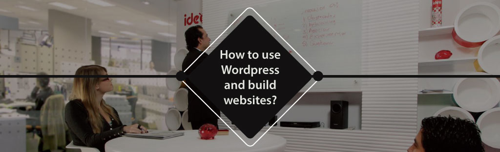 How to use WordPress and Build a Website