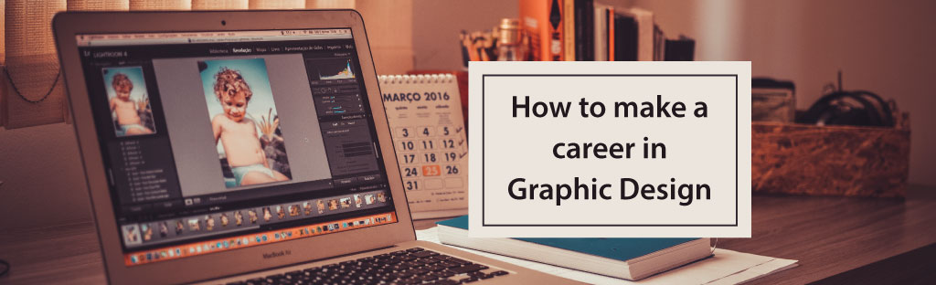 Make a Career in Graphic Design