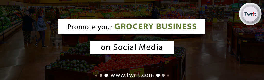 Promote your Grocery business on social media